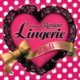 Presented by Ravijour Lingerie R&B LOVE Collection::ランジェリー [ (オムニバス) ]