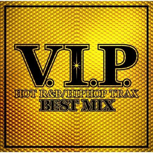 V.I.P. ホット・R&B/ヒップホップ・トラックス BEST MIX [ (オムニバス) ]