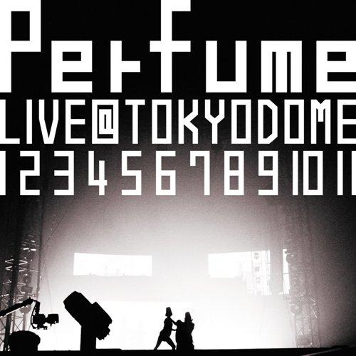 結成10周年、メジャーデビュー5周年記念!Perfume LIVE @東京ドーム「1 2 3 4 5 6 7 8 9 10 11」 [ Perfume ]