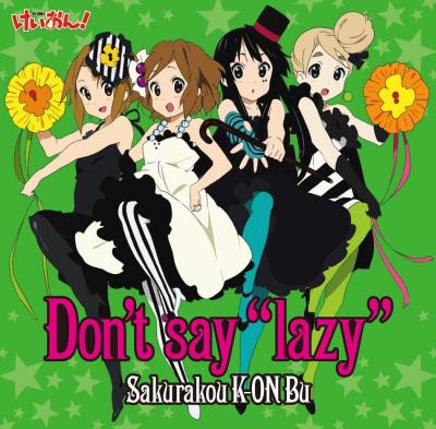 TVアニメ「けいおん!」ED曲::Don't say “lazy”（初回生産限定）