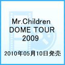 y~[WbNEWizMr.Children DOME TOUR 2009 SUPERMARKET FANTASYIN TOKYO ...