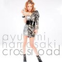 crossroad(CD+DVD ジャケットA） ［ 浜崎あゆみ ］