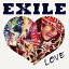 【送料無料】EXILE　LOVE（2DVD付き）