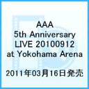 AAA 5th Anniversary LIVE 20100912 at Yokohama Arena