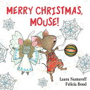 Merry Christmas, Mouse! MERRY XMAS MOUSE-BOARD (If You Give... Books (Hardcover))