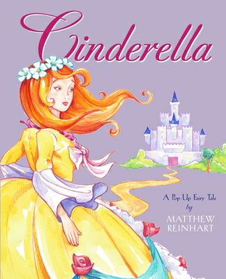 Cinderella: A Pop-Up Fairy Tale POP UP-CINDERELLA [ Matthew Reinhart ]