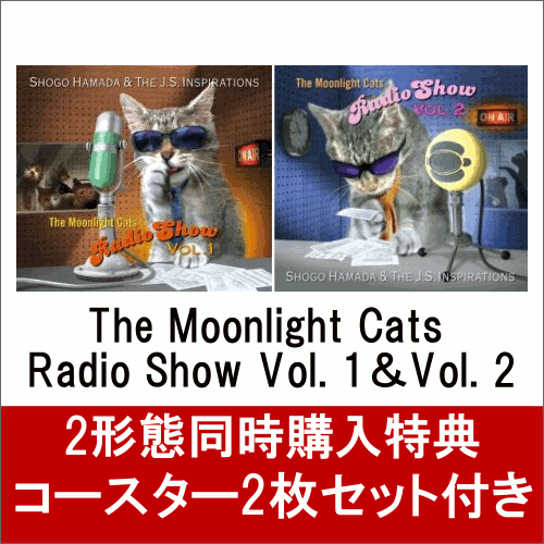 【2形態同時購入特典】The Moonlight Cats Radio Show Vol. 1＆Vol. 2 (コースター2枚セット付き) [ Shogo Ha...