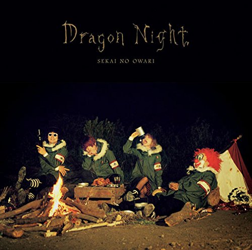 Dragon Night [ SEKAI NO OWARI ]