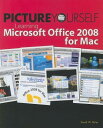 Picture Yourself Learning Microsoft Office 2008 for Mac