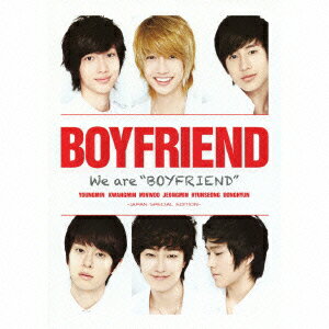 We are “BOYFRIEND” [ BOYFRIEND ]