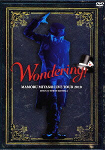 MAMORU MIYANO LIVE TOUR 2010 ?WONDERING!? [ {^ ]