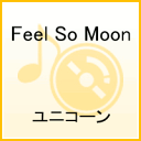 Feel So Moon(初回限定CD+DVD)