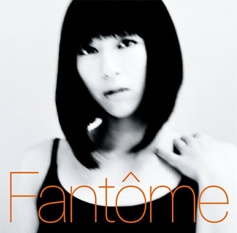 Fantome [ 宇多田ヒカル ]