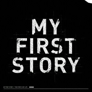 【送料無料】THE STORY IS MY LIFE [ MY FIRST STORY ]