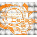 Decade（初回限定CD+Blu-ray） [ fripSide ]