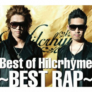 Best of Hilcrhyme 〜BEST RAP〜（CD+DVD）