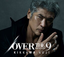 OVER THE 9 (初回限定盤) [ <strong>吉川晃司</strong> ]