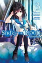 Strike the Blood, Vol. 3 (Ligh...