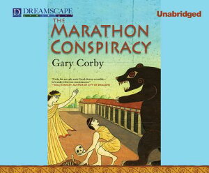 The Marathon Conspiracy MARATHON CONSPIRACY 2M （Athenian Mysteries） [ Gary Corby ]