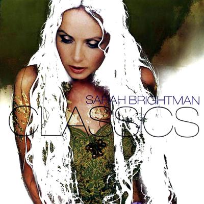 【輸入盤】 SARAH BRIGHTMAN ／ CLASSICS [ サラ・ブライトマン ]