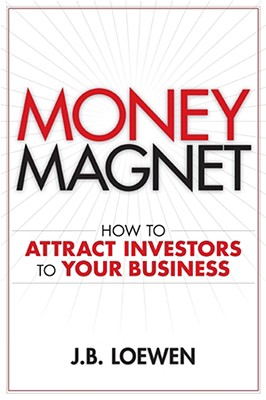 Money Magnet: How to Attract Investors to Your Business