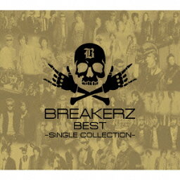 <strong>BREAKERZ</strong> BEST ～SINGLE COLLECTION～(初回限定盤B 3CD) [ <strong>BREAKERZ</strong> ]