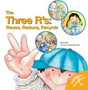 The Three R'S: Reuse, Reduce, Recycle 3 RS REUSE REDUCE RECYCLE (What Do You Know About? Books)