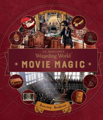 J.K. Rowling's Wizarding World: Movie Magic Volume Three: Amazing Artifacts JK ROWLINGS WIZARDING WORLD MO iJ.K. Rowling's Wizarding Worldj [ Bonnie Burton ]