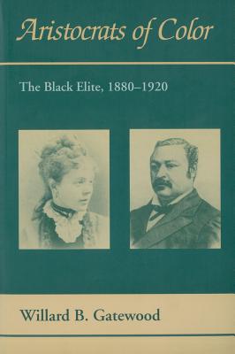 Aristocrats of Color: The Black Elite, 1880a1920