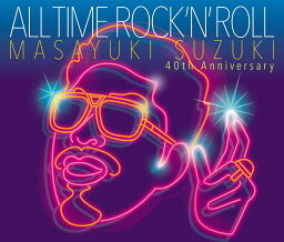 ALL TIME ROCK 'N' ROLL (初回限定盤 4CD) [ <strong>鈴木雅之</strong> ]