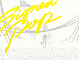 HATA MOTOHIRO“Signed POP”TOUR  [ 秦基博 ]