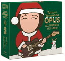 OPUS 〜ALL TIME BEST 1975-2012〜(3CD)(期間限定クリスマスパッケージ) [ 山下達郎 ]