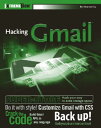 【送料無料】Hacking Gmail [ Ben Hammersley ]