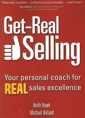 Get-Real Selling: Your Personal Coach for Real Sales Excellence