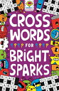 Crosswords for Bright Sparks, 3 CROSSWORDS FOR BRIGHT SPARKS 3 （Buster Bright Sparks） 