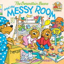 The Berenstain Bears and the Messy Room B BEARS & THE MESSY ROOM （First Time Books(r)） 