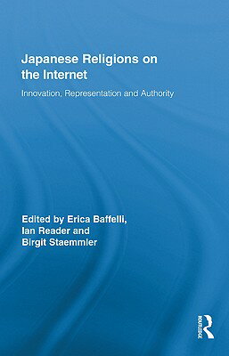 送料無料 Japanese Religions on the Internet: Innovation, Representation and Authority