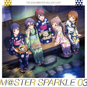 THE IDOLM@STER MILLION LIVE! M@STER SPARKLE 03 [ (ゲーム・ミュージック) ]