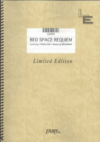 LBS99　BED　SPACE　REQUIEM／BRAHMAN