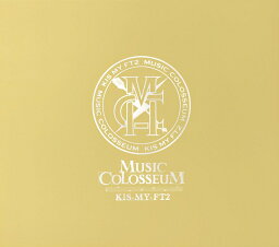 MUSIC COLOSSEUM (初回限定盤A CD＋DVD) [ Kis-My-Ft2 ]
