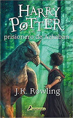 Harry Potter y El Prisionero de Azkaban SPA-HARRY POTTER Y EL PRISIONE iHarry Potterj [ J. K. Rowling ]