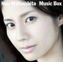 Music Box [ 松下奈緒 ]