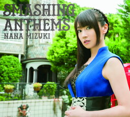 SMASHING ANTHEMS (初回限定盤 <strong>CD</strong>＋Blu-ray) [ <strong>水樹奈々</strong> ]