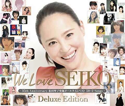 We Love SEIKO Deluxe Edition - 35th Anniversary 松田聖子 究極オールタイムベスト 50＋2 Songs - [ 松田聖子 ]