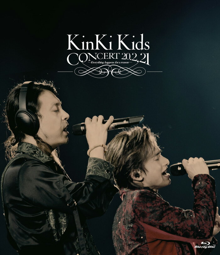 KinKi Kids CONCERT 20.2.21 -Everything happens for a reason-(通常盤 Blu-ray)【Blu-ray】 [ KinKi Kids ]