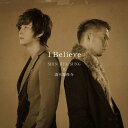 I Beieve (初回限定CD+DVD)