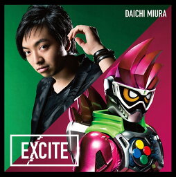 <strong>仮面ライダーエグゼイド</strong>　テレビ主題歌「EXCITE」 (CDのみ) [ 三浦大知 ]