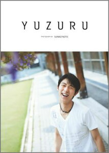 YUZURU 羽生結弦写真集 【初回入荷限定特典付】 [ 羽生結弦 ]