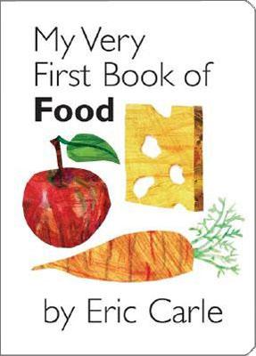 MY VERY FIRST BOOK OF FOOD(BB) [ ERIC CARLE ]【送料無料】