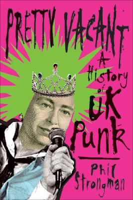 Pretty Vacant: A History of UK Punk【送料無料】